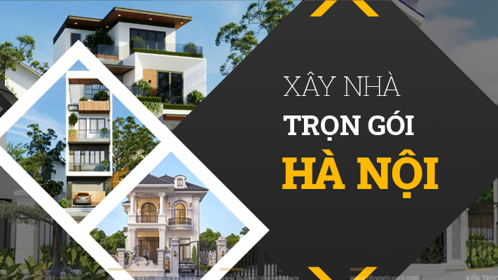 xay-nha-tron-goi-ha-noi